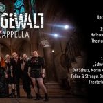 Ein Gruppenfoto von Stimmgewalt, mit den beiden Show-Terminen, zu denen wir Bass-Verstärkung suchen.